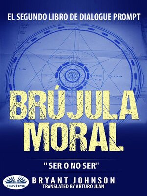 cover image of Brújula Moral--Ser O No Ser